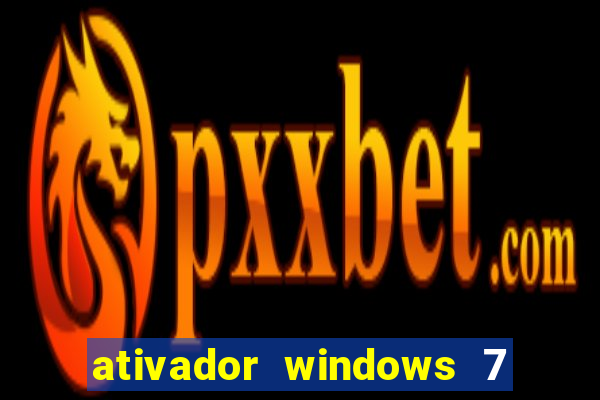 ativador windows 7 ultimate 64 bits download